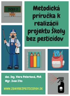 Obálka: Metodická príručka k realizácii projektu Školy bez pesticídov